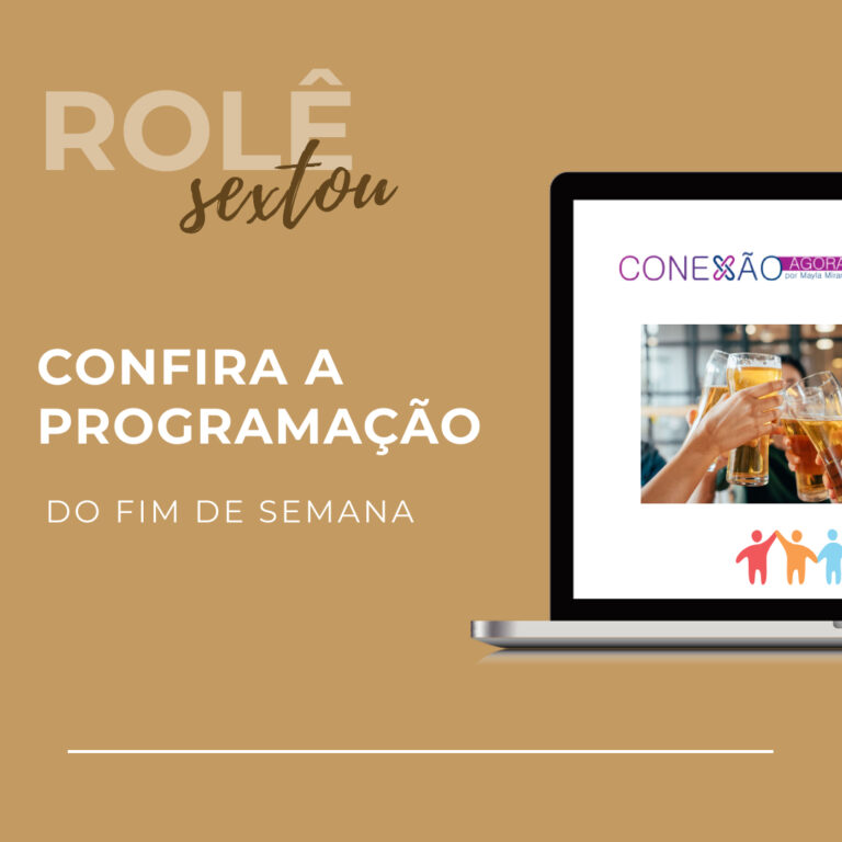 Rolê: Vem conferir a nossa programação que está mais que especial