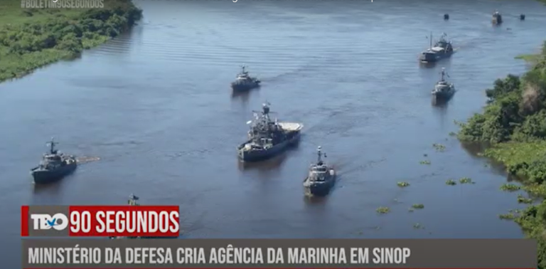 TBO 90 segundos: Ministério da Defesa cria agência da Marinha em Sinop 