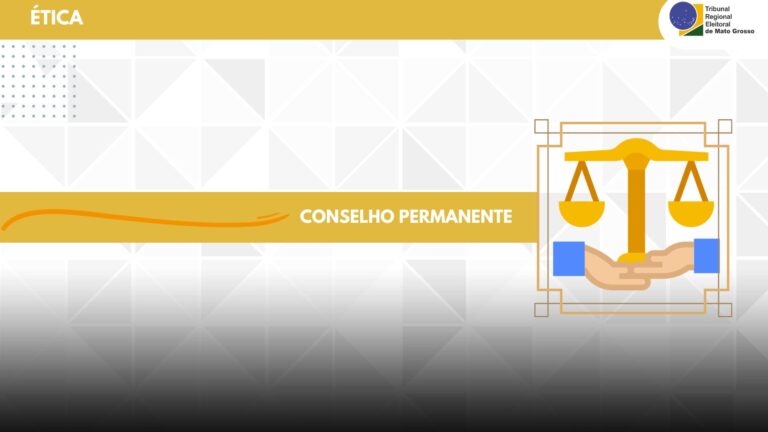 Justiça Eleitoral de MT constitui Conselho Permanente de Ética